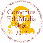 ausgezeichnet mit dem Comenius EduMedia Siegel 2012 fr exemplarische Bildungsmedien